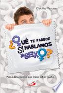 ¿QUÉ LES PARECE SI HABLAMOS DE SEXO?