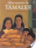 Que Monton de Tamales / Too Many Tamales