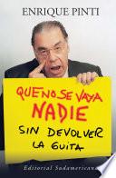 Que no se vaya nadie sin devolver la guita