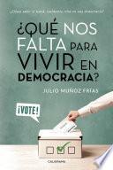 ¿Qué nos falta para vivir en Democracia?