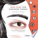 ¡Qué ojos tan curiosos tienes!