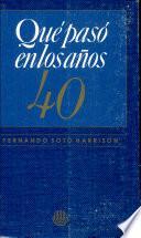 Qué pasó en los años 40