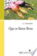 Que se llame Rosa