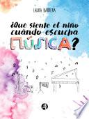 ¿Qué siente el niño cuando escucha música?