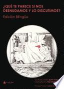 ¿Qué te parece si nos desnudamos y lo discutimos? Edición bilingüe