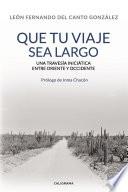 Que tu viaje sea largo