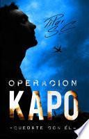 Quédate con él. Operación Kapo (Operación kapo #2)
