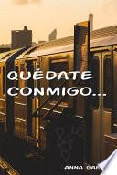 Quédate conmigo...