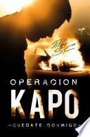 Quédate conmigo. Operación Kapo (Operación Kapo #1)