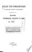 Quellen und Forschungen aus italienischen Archiven und Bibliotheken
