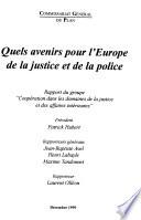 Quels avenirs pour l'Europe de la justice et de la police