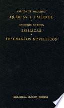 Quéreas y Calírroe. Efesíacas. Fragmentos novelescos.