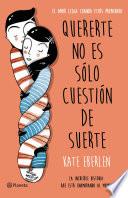 Quererte no es sólo cuestión de suerte