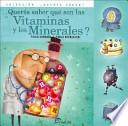 ¿Querés saber qué son las vitaminas y los minerales?