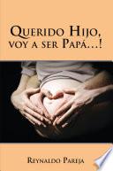 Querido Hijo, Voy a Ser Papá...!