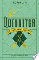 Quidditch a través de los tiempos / Quidditch Through the Ages