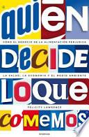 ¿Quién decide lo que comemos?