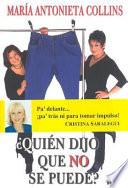 Quien Dijo Que No Se Puede?