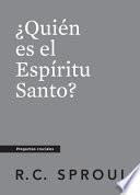 ¿Quién Es El Espíritu Santo?, Spanish Edition