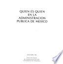 Quien es quien en la administración pública de México