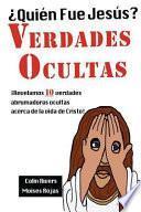 Quien Fue Jesus? Verdades Ocultas