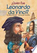 ¿Quién fue Leonardo da Vinci?