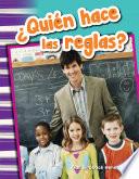 ¿Quién hace las reglas? (Who Makes the Rules?)