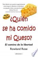 ¿QUIÉN SE HA COMIDO MI QUESO?