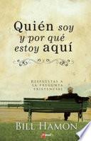 Quién soy y por qué estoy aquí