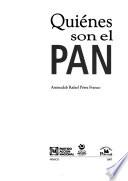 Quiénes son el PAN