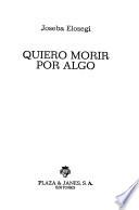Quiero morir por algo