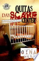 Quita's Dayscare Center (The Cartel Publications Presents)