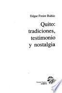 Quito, tradiciones, testimonio y nostalgia