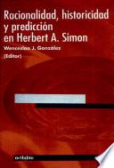Racionalidad, Historicidad y Predicción en Herbert A. Simon.