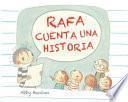 Rafa cuenta una historia / Ralph Tells a Story