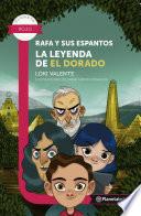 Rafa y sus espantos. La leyenda de El Dorado