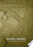 Rafael Moneo, el arte y la arquitectura de los museos