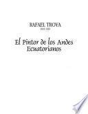 Rafael Troya, 1845-1920