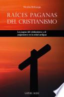 Raíces paganas del cristianismo