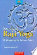 Raja Yoga: Or Comquering the Internal Nature