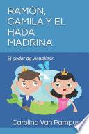 RamÓn, Camila y el Hada Madrina