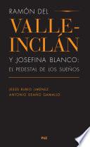 Ramón del Valle-Inclán y Josefina Blanco