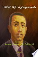 Ramón Sijé, el Estigmatizado