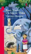 Rani, Timbo Y La Hija de Tláloc