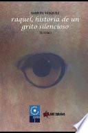 Raquel, historia de un grito silencioso