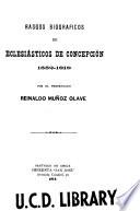 Rasgos biograficos de eclesiásticos de Concepción 1552-1818