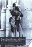 Rasgos biográficos para la historia de la vida pública del general Guzmán Blanco: artículos editoriales de 'La Opinion nacional', cuyos redactores eran F.T. de Aldrey y R. Hernández Gutiérrez