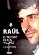 Raúl. El triunfo de los valores
