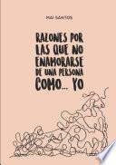 Razones por las que no enamorarse de una persona como... yo