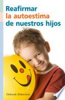 Reafirmar la autoestima de nuestros hijos